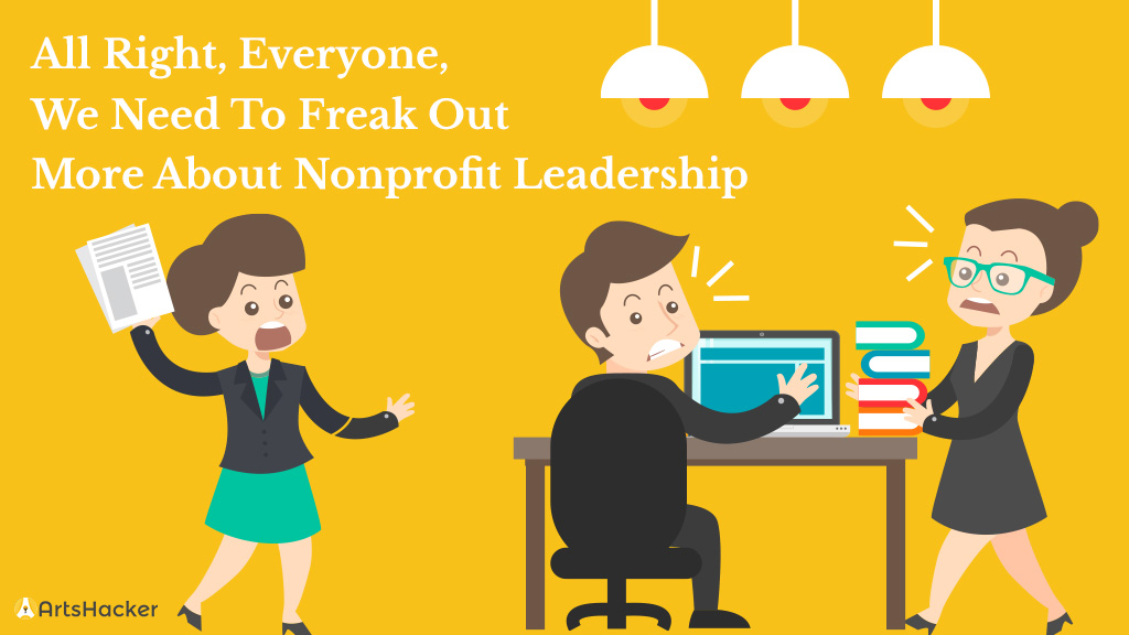 all-right-everyone-we-need-to-freak-out-more-about-nonprofit