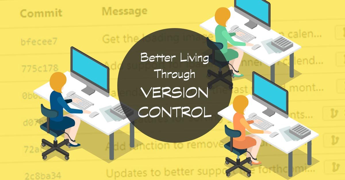 better living through version control