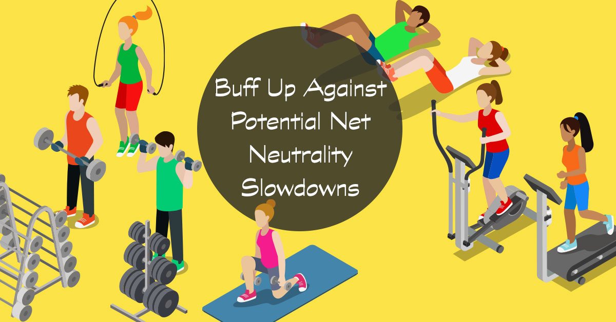 Buff Up Against Net Neutrality